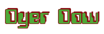 Rendering "Dyer Dow" using Computer Font