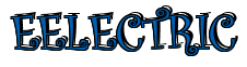Rendering "EELECTRIC" using Curlz