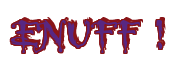 Rendering "ENUFF !" using Buffied