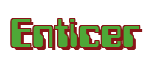 Rendering "Enticer" using Computer Font