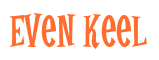 Rendering "Even Keel" using Cooper Latin