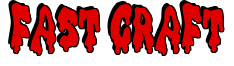 Rendering "FAST CRAFT" using Drippy Goo