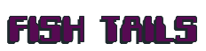 Rendering "FISH TAILS" using Computer Font