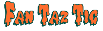 Rendering "Fan Taz Tic" using Drippy Goo