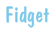 Rendering "Fidget" using Dom Casual