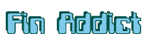 Rendering "Fin Addict" using Computer Font