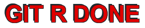 Rendering "GIT R DONE" using Arial Bold