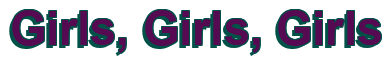 Rendering "Girls, Girls, Girls" using Arial Bold