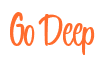Rendering "Go Deep" using Bean Sprout
