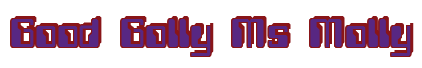 Rendering "Good Golly Ms Molly" using Computer Font