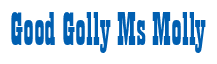 Rendering "Good Golly Ms Molly" using Bill Board