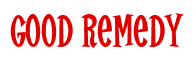 Rendering "Good Remedy" using Cooper Latin