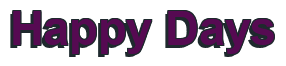 Rendering "Happy Days" using Arial Bold