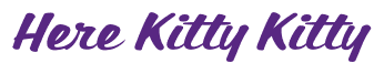 Rendering "Here Kitty Kitty" using Casual Script