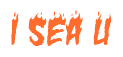 Rendering "I SEA U" using Charred BBQ