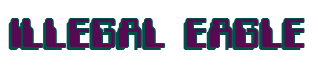 Rendering "ILLEGAL EAGLE" using Computer Font