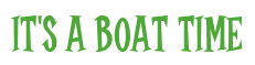Rendering "IT'S A BOAT TIME" using Cooper Latin