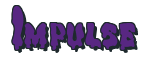 Rendering "Impulse" using Drippy Goo