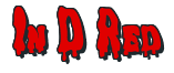 Rendering "In D Red" using Drippy Goo