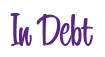 Rendering "In Debt" using Bean Sprout