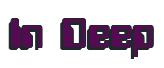 Rendering "In Deep" using Computer Font