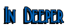 Rendering "In Deeper" using Deco