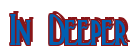 Rendering "In Deeper" using Deco