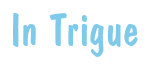 Rendering "In Trigue" using Dom Casual