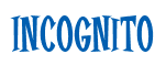 Rendering "Incognito" using Cooper Latin