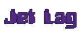 Rendering "Jet Lag" using Computer Font