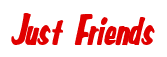 Rendering "Just Friends" using Big Nib