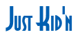 Rendering "Just Kid'n" using Asia