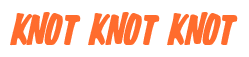 Rendering "KNOT KNOT KNOT" using Big Nib