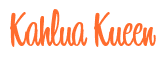 Rendering "Kahlua Kueen" using Bean Sprout