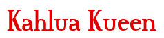 Rendering "Kahlua Kueen" using Credit River