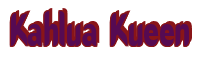 Rendering "Kahlua Kueen" using Callimarker
