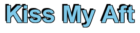 Rendering "Kiss My Aft" using Arial Bold