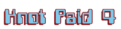 Rendering "Knot Paid 4" using Computer Font