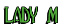 Rendering "LADY M" using Deco