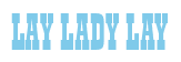 Rendering "LAY LADY LAY" using Bill Board