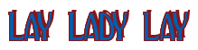 Rendering "LAY LADY LAY" using Deco