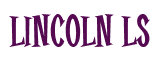 Rendering "Lincoln LS" using Cooper Latin