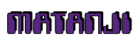 Rendering "MATANJI" using Computer Font