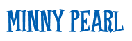 Rendering "MINNY PEARL" using Cooper Latin