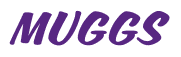 Rendering "MUGGS" using Casual Script