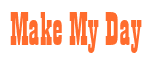 Rendering "Make My Day" using Bill Board