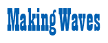 Rendering "Making Waves" using Bill Board