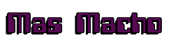 Rendering "Mas Macho" using Computer Font