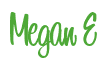 Rendering "Megan E" using Bean Sprout