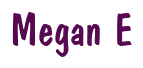 Rendering "Megan E" using Dom Casual